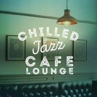 Chilled Jazz Cafe Lounge
