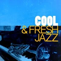 Cool & Fresh Jazz