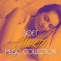 Soft Jazz Music Collection