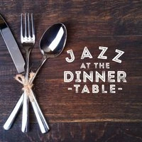 Jazz at the Dinner Table