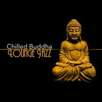 Chilled Buddha Lounge Jazz