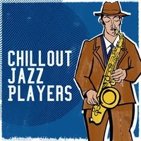 Chillout Jazz Players