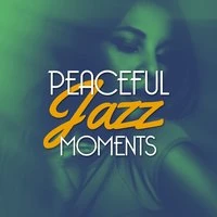 Peaceful Jazz Moments