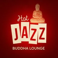 Hot Jazz Buddha Lounge