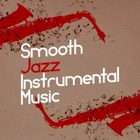 Smooth Jazz Instrumental Music