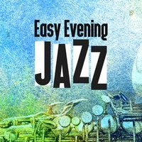 Easy Evening Jazz