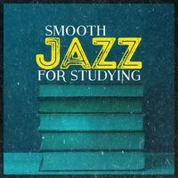 Smooth Jazz for Studying