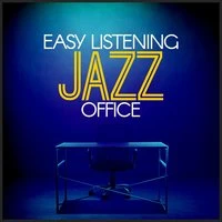Easy Listening Jazz Office