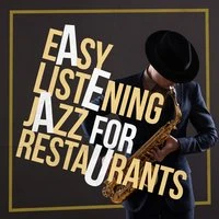 Easy Listening Jazz for Restaurants