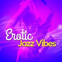 Erotic Jazz Vibes