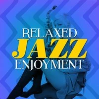 Relaxed Jazz Enjoyment
