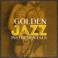 Golden Jazz Instrumentals