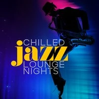 Chilled Jazz Lounge Nights
