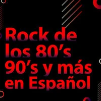 Rock de los 80's 90's y más en Español