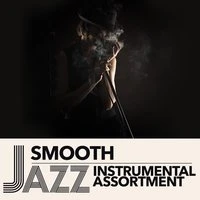 Smooth Jazz Instrumental Assortment