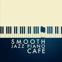Smooth Jazz Piano Cafe