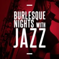 Burlesque Nights with Jazz