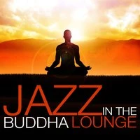 Jazz in the Buddha Lounge