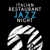 Italian Restaurant Jazz Night