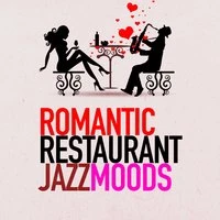 Romantic Restaurant Jazz Moods