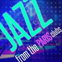 Jazz from the Paris Clubs