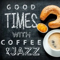 Good Times with Coffee & Jazz