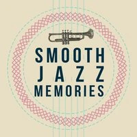 Smooth Jazz Memories