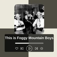 This is Foggy Mountain Boys