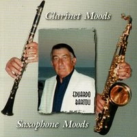 Eduardo Bartoli - Clarinet & Saxophone Moods