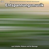 #01 Entspannungsmusik zum Schlafen, Relaxen und für Massage