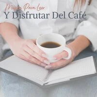 Música Para Leer Y Disfrutar Del Café