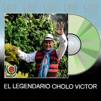 El Legendario Cholo Victor