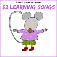 Toddler Songs Sing Along - 52 Learning Songs