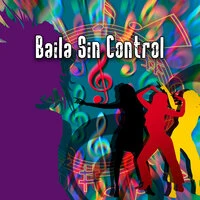 Baila Sin Control