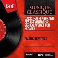Das Schaffen Johann Sebastian Bachs: Serie G. Werke für Klavier
