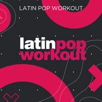 Latin Pop Workout