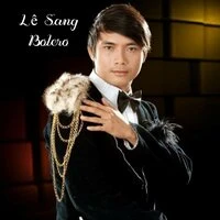 Tuyệt Phẩm Bolero Trữ Tình Hay Nhất Của Lê Sang