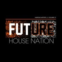 Future House Nation, Vol. 21