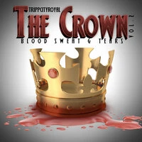 The Crown Vol. 2 "Blood Sweat & Tears"