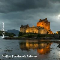 Fully Relaxed: Scottish Countryside Ambience