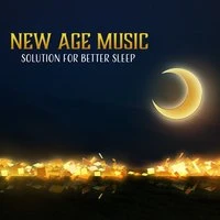 New Age Music: Solution for Better Sleep, Resolve Sleep Disorders, Stop Insomnia Problems - Have a Healthy & Restful Sleep
