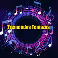 Tremendos Temazos