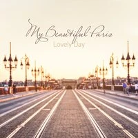 My Beautiful Paris - Lovely Day