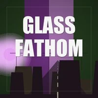 Glass Fathom