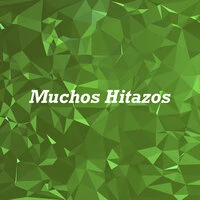 Muchos Hitazos
