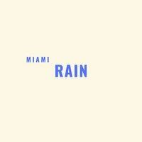 Miami Rain