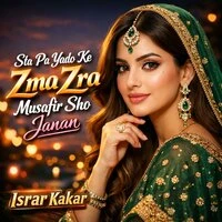 Sta Pa Yado Ke Zma Zra Musafir Sho Janan