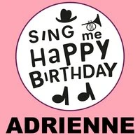 Happy Birthday Adrienne, Vol. 1