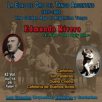 La Edad De Oro Del Tango Argentino - 1925-1960