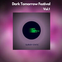 Dark Tomorrow Festival, Vol.1